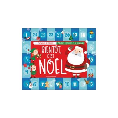 Calendrier De L'Avent : Bientôt, C'Est Noël: 25 Pages D'Activités Et De Coloriages - Publicité Calendrier De L'Avent : Bientôt, C'Est Noël: 25 Pages D'Activités Et De Coloriages - Publicité