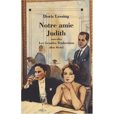Doris Lessing Nouvelles. Vol. 2. Notre Amie Judith - Publicité Doris Lessing Nouvelles. Vol. 2. Notre Amie Judith - Publicité