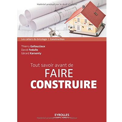 Thierry Gallauziaux Tout Savoir Avant De Faire Construire - Publicité Thierry Gallauziaux Tout Savoir Avant De Faire Construire - Publicité