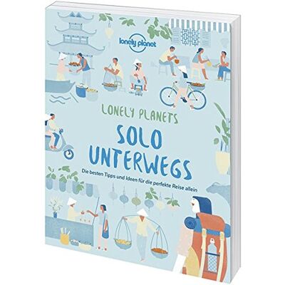 Solo Unterwegs: Die Besten Tipps Und Ideen Für Die Perfekte Reise Allein (Lonely Planet Reisebildbände) - Publicité Solo Unterwegs: Die Besten Tipps Und Ideen Für Die Perfekte Reise Allein (Lonely Planet Reisebildbände) - Publicité