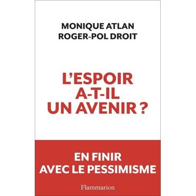 Roger-Pol Droit L'Espoir A-T-Il Un Avenir ? - Publicité Roger-Pol Droit L'Espoir A-T-Il Un Avenir ? - Publicité