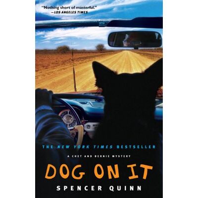 Spencer Quinn Dog On It: A Chet And Bernie Mystery (Chet And Bernie Mysteries) - Publicité Spencer Quinn Dog On It: A Chet And Bernie Mystery (Chet And Bernie Mysteries) - Publicité