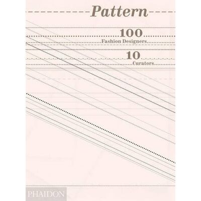 Mollie Claypool Pattern: 100 Fashion Designers, 10 Curators - Publicité Mollie Claypool Pattern: 100 Fashion Designers, 10 Curators - Publicité