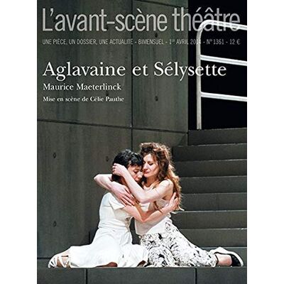 Maurice Maeterlinck Avant-Scène Théâtre (L'), N° 1361. Aglavaine Et Sélysette - Publicité Maurice Maeterlinck Avant-Scène Théâtre (L'), N° 1361. Aglavaine Et Sélysette - Publicité