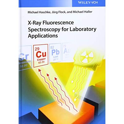 Michael Haschke X-Ray Fluorescence Spectroscopy For Laboratory Applications - Publicité Michael Haschke X-Ray Fluorescence Spectroscopy For Laboratory Applications - Publicité