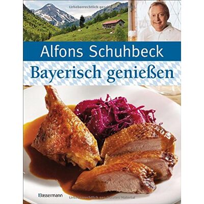 Alfons Schuhbeck Bayerisch (Kochen Und) Genießen: Schmankerl Und Brauchtum Aus Bayern.Die Besten Rezepte Meiner Heimat - Publicité Alfons Schuhbeck Bayerisch (Kochen Und) Genießen: Schmankerl Und Brauchtum Aus Bayern.Die Besten Rezepte Meiner Heimat - Publicité