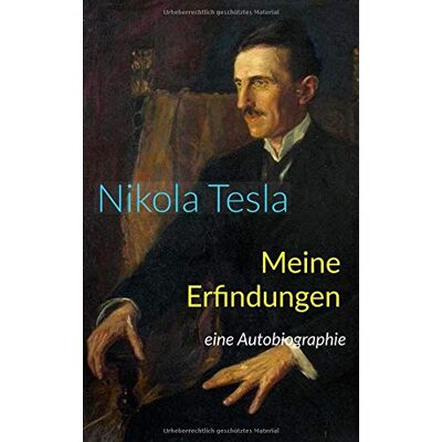 Nikola Tesla Meine Erfindungen: Eine Autobiographie - Publicité Nikola Tesla Meine Erfindungen: Eine Autobiographie - Publicité