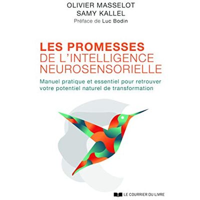 Olivier Masselot Les Promesses De L'Intelligence Neurosensorielle : Manuel Pratique Et Essentiel Pour Retrouver Votre Potentiel Naturel De Transformation - Publicité Olivier Masselot Les Promesses De L'Intelligence Neurosensorielle : Manuel Pratique Et Essentiel Pour Retrouver Votre Potentiel Naturel De Transformation - Publicité
