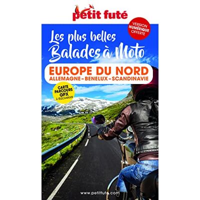 Petit Futé Les Plus Belles Balades À Moto : Europe Du Nord : Allemagne, Benelux, Scandinavie - Publicité Petit Futé Les Plus Belles Balades À Moto : Europe Du Nord : Allemagne, Benelux, Scandinavie - Publicité