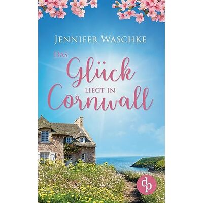 Jennifer Waschke Das Glück Liegt In Cornwall - Publicité Jennifer Waschke Das Glück Liegt In Cornwall - Publicité