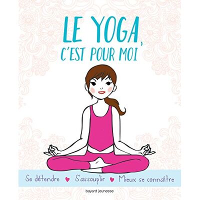 Le Yoga, C'Est Pour Moi - Publicité Le Yoga, C'Est Pour Moi - Publicité