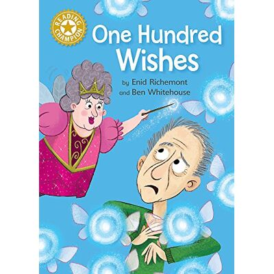 Enid Richemont One Hundred Wishes: Independent Reading Gold 9 (Reading Champion, Band 6) - Publicité Enid Richemont One Hundred Wishes: Independent Reading Gold 9 (Reading Champion, Band 6) - Publicité