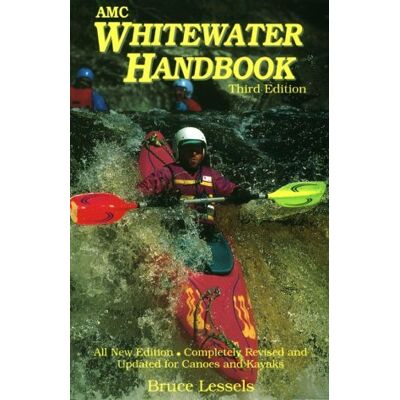 Bruce Lessels Whitewater Handbook (Amc Paddlesports S.) - Publicité Bruce Lessels Whitewater Handbook (Amc Paddlesports S.) - Publicité