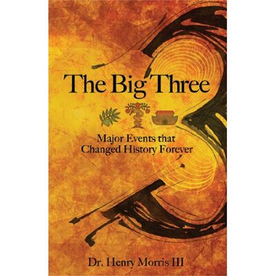 Morris, Henry M. , III The Big Three: Major Events That Changed History Forever - Publicité Morris, Henry M. , III The Big Three: Major Events That Changed History Forever - Publicité