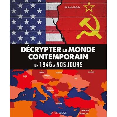 Jérémie Halais Décrypter Le Monde Contemporain : De 1946 À Nos Jours : Le Monde D'Après 1945 - Publicité Jérémie Halais Décrypter Le Monde Contemporain : De 1946 À Nos Jours : Le Monde D'Après 1945 - Publicité