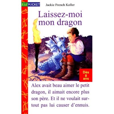 Koller, Jackie French Laissez-Moi Mon Dragon (Kid 6-9 Ans) - Publicité Koller, Jackie French Laissez-Moi Mon Dragon (Kid 6-9 Ans) - Publicité