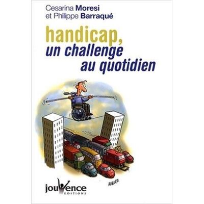Philippe Barraqué Handicap, Un Challenge Au Quotidien. Guide Du Mieux Vivre Ensemble : De A À Z, Une Sélection D'Adresses, D'Informations Pratiques, De Bons Plans Pour Les Personnes En Situation De Handicap Et Leurs Proches - Publicité Philippe Barraqué Handicap, Un Challenge Au Quotidien. Guide Du Mieux Vivre Ensemble : De A À Z, Une Sélection D'Adresses, D'Informations Pratiques, De Bons Plans Pour Les Personnes En Situation De Handicap Et Leurs Proches - Publicité