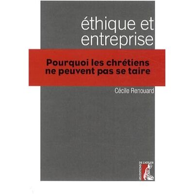 Cécile Renouard Ethique Et Entreprise : Pourquoi Les Chrétiens Ne Peuvent Pas Se Taire - Publicité Cécile Renouard Ethique Et Entreprise : Pourquoi Les Chrétiens Ne Peuvent Pas Se Taire - Publicité