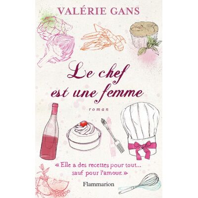 Valérie Gans Le Chef Est Une Femme : Elle A Des Recettes Pour Tout Sauf Pour L'Amour - Publicité Valérie Gans Le Chef Est Une Femme : Elle A Des Recettes Pour Tout Sauf Pour L'Amour - Publicité