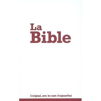 Sbl La Bible : Segond 21 : L'Original, Avec Les Mots D'Aujourd'Hui - Publicité Sbl La Bible : Segond 21 : L'Original, Avec Les Mots D'Aujourd'Hui - Publicité
