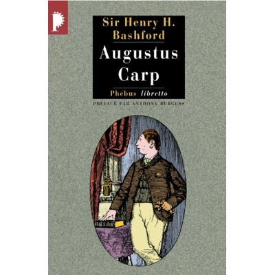 Henry Howarth Bashford Augustus Carp Esq. Par Lui-Même Ou L'Autobiographie D'Un Authentique Honnête Homme - Publicité Henry Howarth Bashford Augustus Carp Esq. Par Lui-Même Ou L'Autobiographie D'Un Authentique Honnête Homme - Publicité