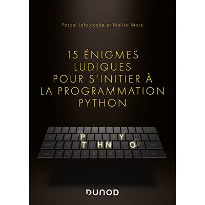 Pascal Lafourcade 15 Énigmes Ludiques Pour S'Initier À La Programmation Python - Publicité Pascal Lafourcade 15 Énigmes Ludiques Pour S'Initier À La Programmation Python - Publicité