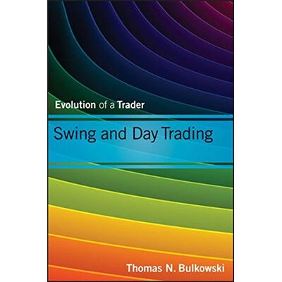 Bulkowski, Thomas N. Swing And Day Trading: Evolution Of A Trader (Wiley Trading Series) - Publicité Bulkowski, Thomas N. Swing And Day Trading: Evolution Of A Trader (Wiley Trading Series) - Publicité