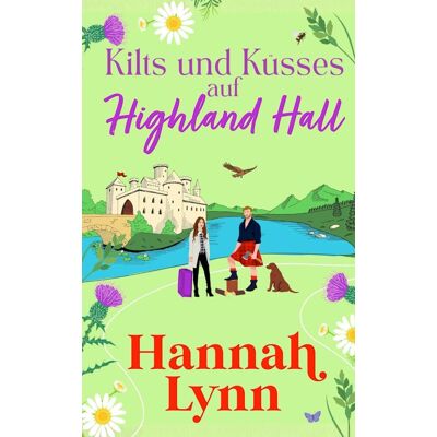 Hannah Lynn Kilts Und Küsse Auf Highland Hall: Eine Süße Schottische Highland Romanze (Die Highland Hall Serie, Band 1) - Publicité Hannah Lynn Kilts Und Küsse Auf Highland Hall: Eine Süße Schottische Highland Romanze (Die Highland Hall Serie, Band 1) - Publicité