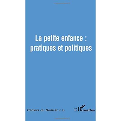 Various La Petite Enfance, Pratiques Et Politiques - Publicité Various La Petite Enfance, Pratiques Et Politiques - Publicité