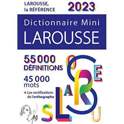 Dictionnaire Mini Larousse 2023 : 55.000 Définitions, 45.000 Mots + Les Rectifications De L'Orthographe - Publicité Dictionnaire Mini Larousse 2023 : 55.000 Définitions, 45.000 Mots + Les Rectifications De L'Orthographe - Publicité