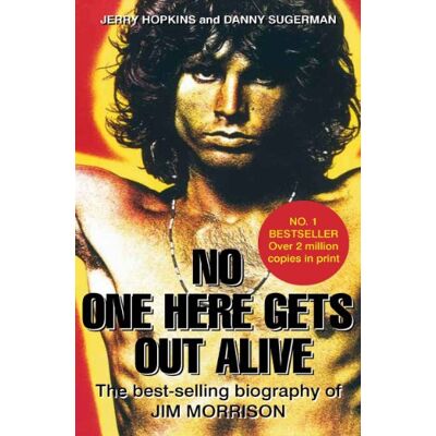 Jerry Hopkins No One Here Gets Out Alive: The Biography Of Jim Morrison - Publicité Jerry Hopkins No One Here Gets Out Alive: The Biography Of Jim Morrison - Publicité