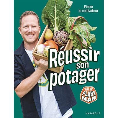 Pierre le cultivateur Réussir Son Potager - Publicité Pierre le cultivateur Réussir Son Potager - Publicité