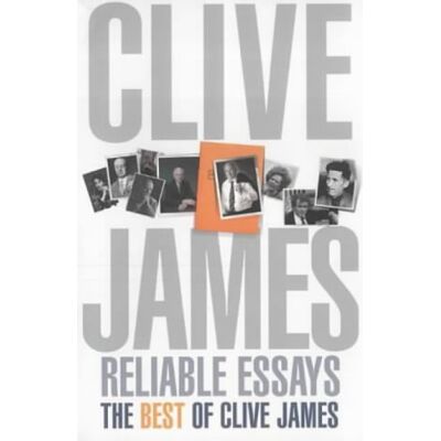 Reliable Essays: The Best Of Clive James: Reliable Essays:The Best Of Clive James - Publicité Reliable Essays: The Best Of Clive James: Reliable Essays:The Best Of Clive James - Publicité