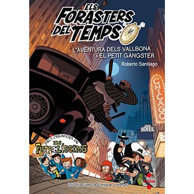 Roberto Santiago Els Forasters Del Temps 5: L'Aventura Dels Vallbona I El Petit Gàngster (Los Forasteros Del Tiempo, Band 5) - Publicité Roberto Santiago Els Forasters Del Temps 5: L'Aventura Dels Vallbona I El Petit Gàngster (Los Forasteros Del Tiempo, Band 5) - Publicité