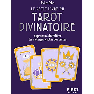 Didier Colin Le Petit Livre Du Tarot Divinatoire : Apprenez À Déchiffrer Les Messages Cachés Des Cartes - Publicité Didier Colin Le Petit Livre Du Tarot Divinatoire : Apprenez À Déchiffrer Les Messages Cachés Des Cartes - Publicité