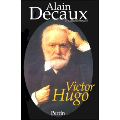 Alain Decaux Victor Hugo - Publicité Alain Decaux Victor Hugo - Publicité