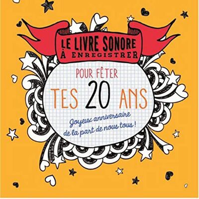 Pour Fêter Tes 20 Ans : Joyeux Anniversaire De La Part De Nous Tous ! : Le Livre Sonore À Enregistrer - Publicité Pour Fêter Tes 20 Ans : Joyeux Anniversaire De La Part De Nous Tous ! : Le Livre Sonore À Enregistrer - Publicité