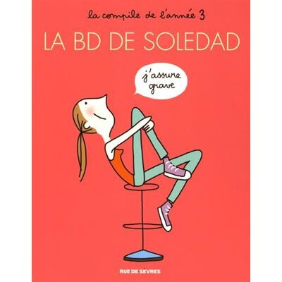 Soledad Bravi La Bd De Soledad : La Compile De L'Année. Vol. 3 - Publicité Soledad Bravi La Bd De Soledad : La Compile De L'Année. Vol. 3 - Publicité