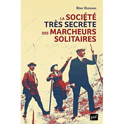 Rémy Oudghiri La Société Très Secrète Des Marcheurs Solitaires - Publicité Rémy Oudghiri La Société Très Secrète Des Marcheurs Solitaires - Publicité