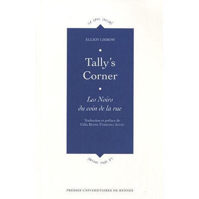 Elliot Liebow Tally'S Corner : Les Noirs Du Coin De La Rue - Publicité Elliot Liebow Tally'S Corner : Les Noirs Du Coin De La Rue - Publicité