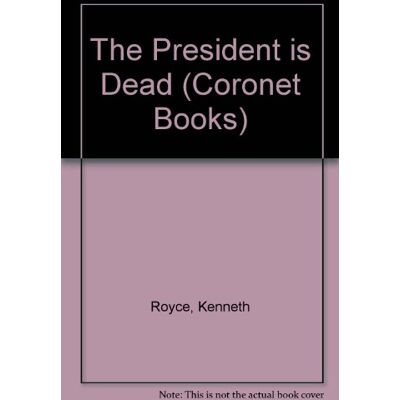 Kenneth Royce The President Is Dead (Coronet Books) - Publicité Kenneth Royce The President Is Dead (Coronet Books) - Publicité