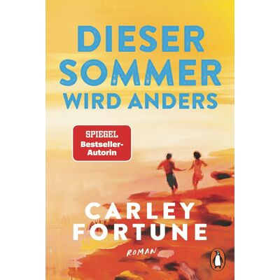 Carley Fortune Dieser Sommer Wird Anders: Roman. Die Neue Knisternde Summer-Romance Der Bestsellerautorin - Publicité Carley Fortune Dieser Sommer Wird Anders: Roman. Die Neue Knisternde Summer-Romance Der Bestsellerautorin - Publicité