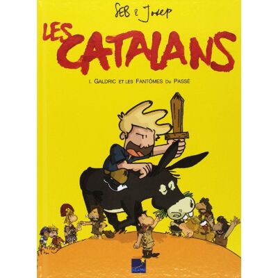 Collectif Les Catalans. Vol. 1. Galdric Et Les Fantômes Du Passé - Publicité Collectif Les Catalans. Vol. 1. Galdric Et Les Fantômes Du Passé - Publicité