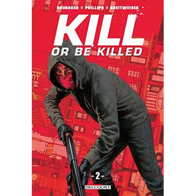 Kill Or Be Killed. Vol. 2 - Publicité Kill Or Be Killed. Vol. 2 - Publicité