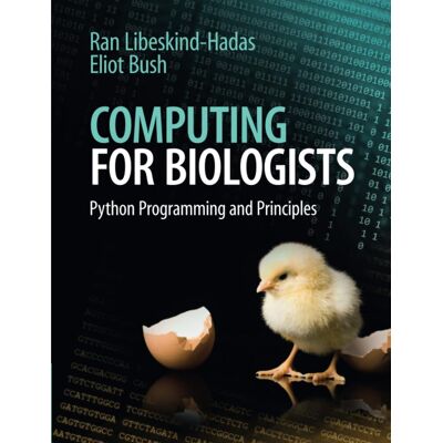 Ran Libeskind-Hadas Computing For Biologists: Python Programming And Principles - Publicité Ran Libeskind-Hadas Computing For Biologists: Python Programming And Principles - Publicité
