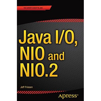 Jeff Friesen Java I/o, Nio And Nio.2 - Publicité Jeff Friesen Java I/o, Nio And Nio.2 - Publicité