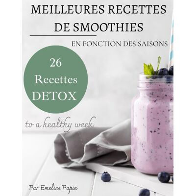 Papin, Me Emeline Liliane Meilleures Recettes De Smoothie: 26 Recettes Detox Selon Les Saisons - Publicité Papin, Me Emeline Liliane Meilleures Recettes De Smoothie: 26 Recettes Detox Selon Les Saisons - Publicité