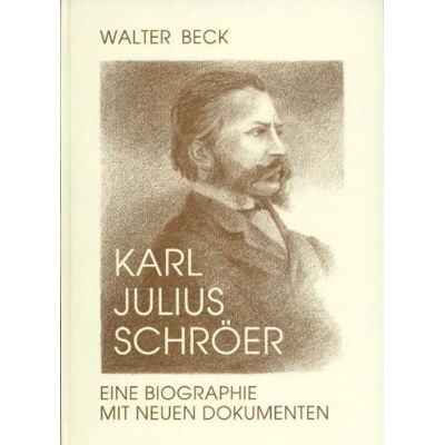Walter Beck Karl Julius Schröer. Eine Biographie Mit Neuen Dokumenten - Publicité Walter Beck Karl Julius Schröer. Eine Biographie Mit Neuen Dokumenten - Publicité
