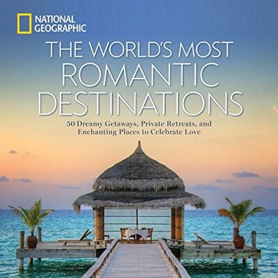 The World'S Most Romantic Destinations: 50 Dreamy Getaways, Private Retreats, And Enchanting Places To Celebrate Love (National Geographic Traveler) - Publicité The World'S Most Romantic Destinations: 50 Dreamy Getaways, Private Retreats, And Enchanting Places To Celebrate Love (National Geographic Traveler) - Publicité