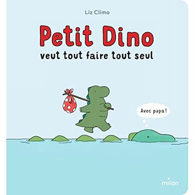 Liz Climo Petit Dino Veut Tout Faire Tout Seul - Publicité Liz Climo Petit Dino Veut Tout Faire Tout Seul - Publicité